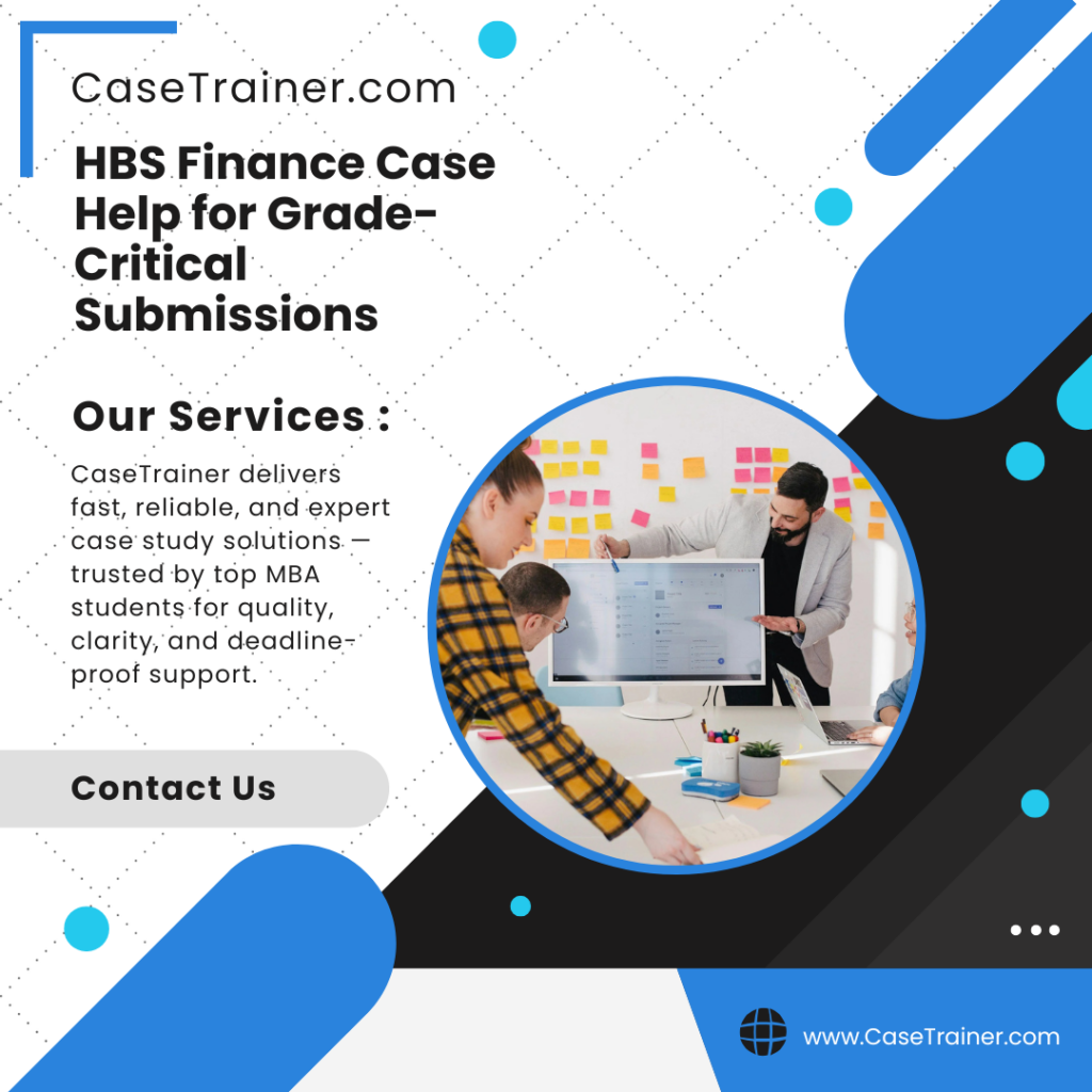 HBS Finance Case Help for Grade-Critical Submissions