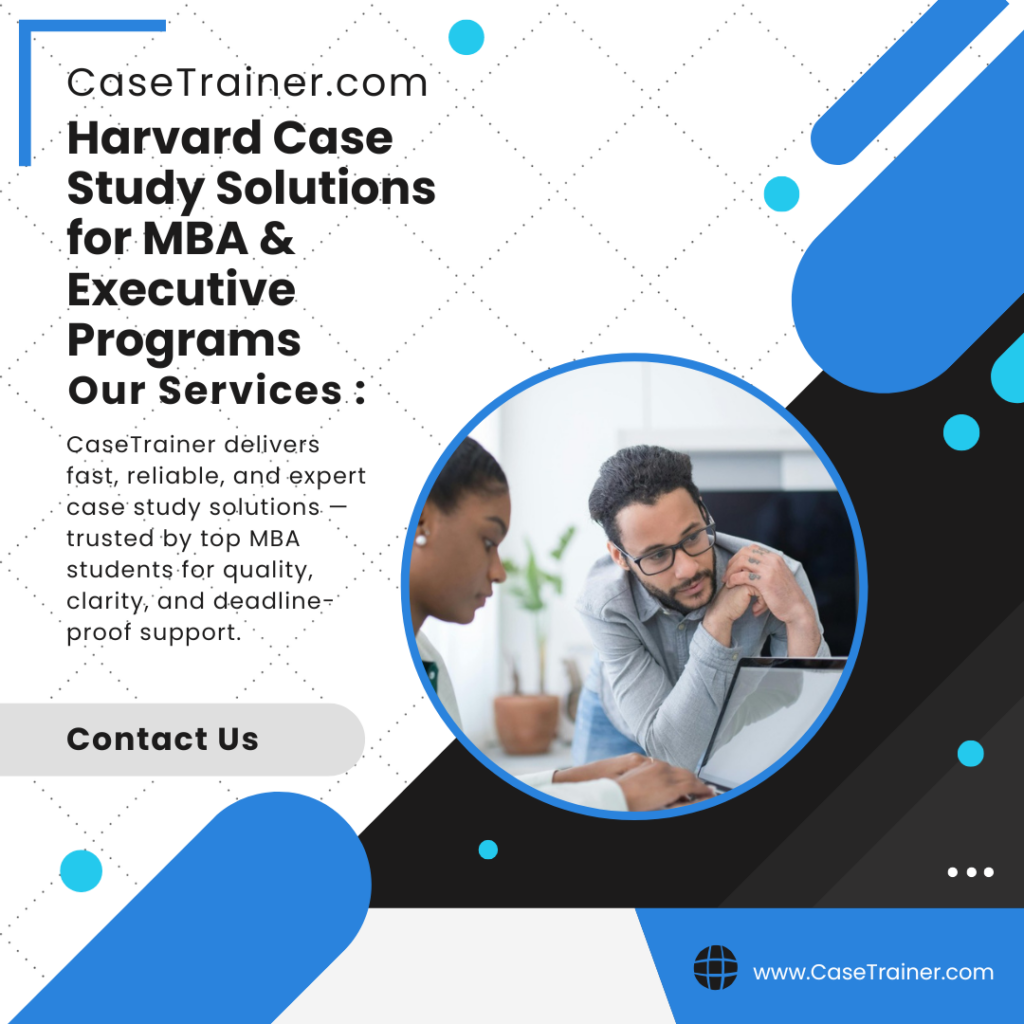 Harvard Case Study Solutions for MBA & Executive Programs