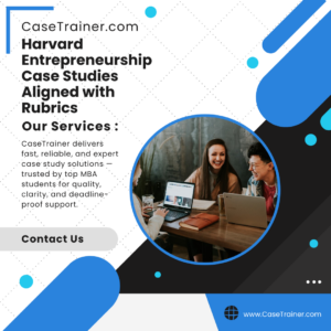 Harvard Entrepreneurship Case Studies Aligned with Rubrics