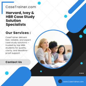 Harvard, Ivey & HBR Case Study Solution Specialists