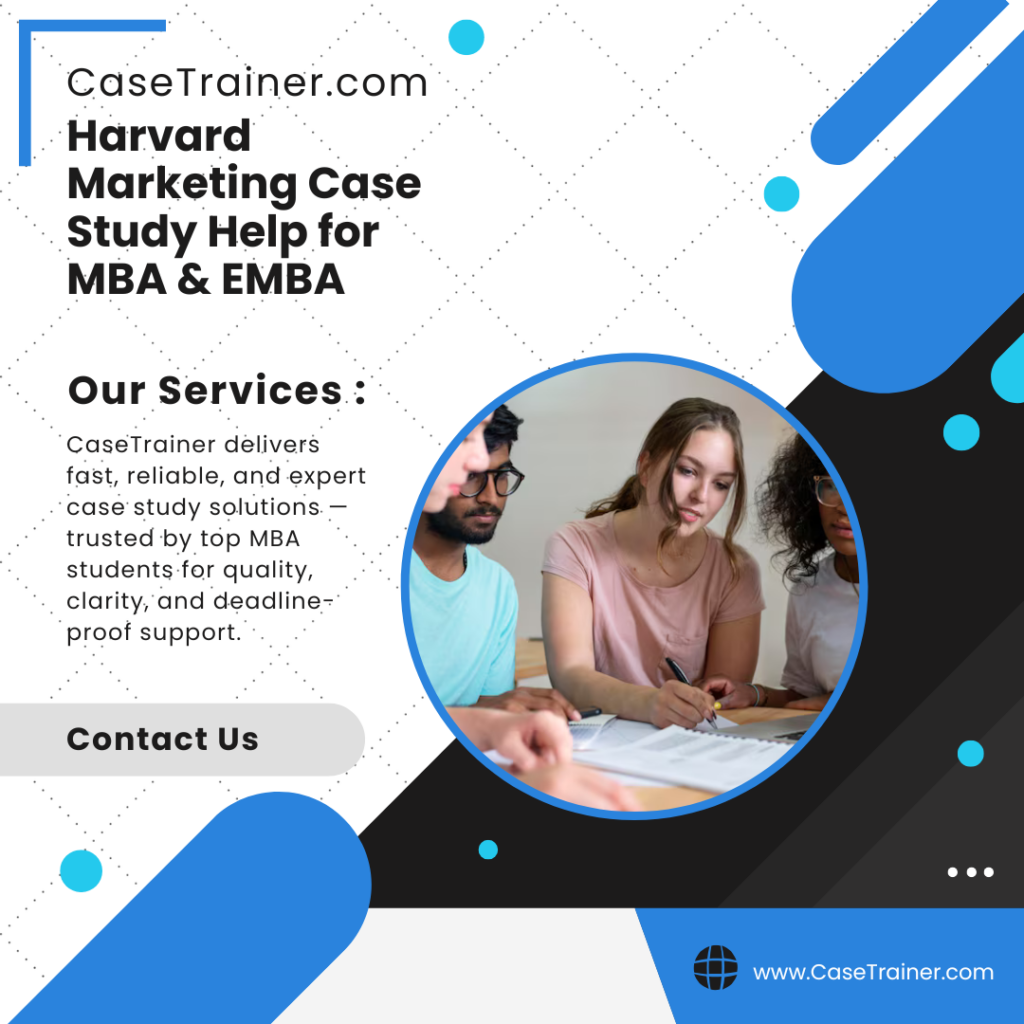 Harvard Marketing Case Study Help for MBA & EMBA
