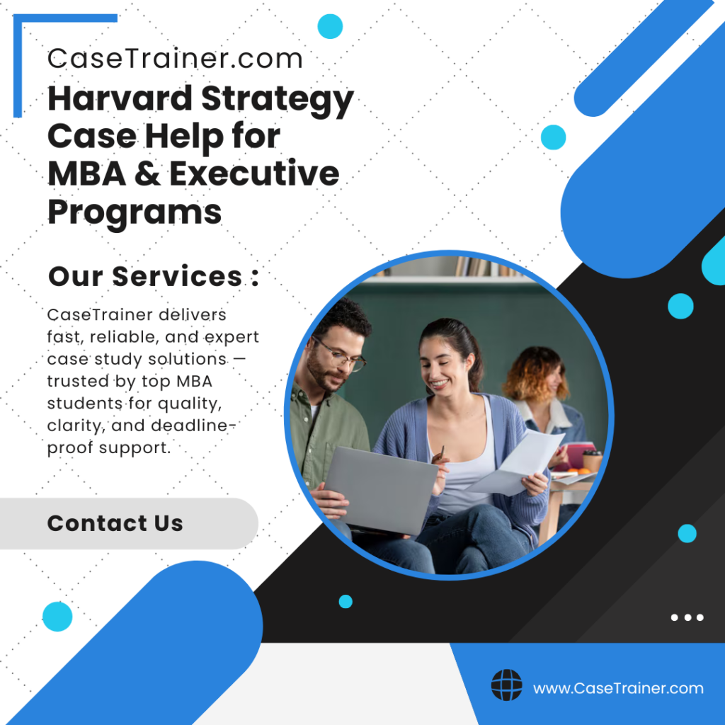 Harvard Strategy Case Help for MBA & Executive Programs