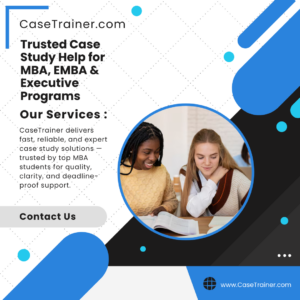 Trusted Case Study Help for MBA, EMBA & Executive Programs